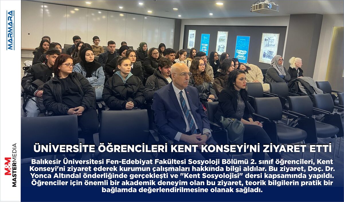 ÜNİVERSİTE ÖĞRENCİLERİ KENT KONSEYİ’Nİ ZİYARET ETTİ