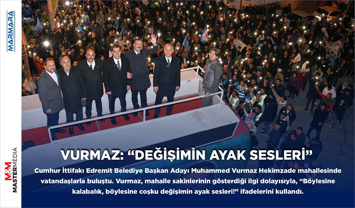 VURMAZ: “DEĞİŞİMİN AYAK SESLERİ”