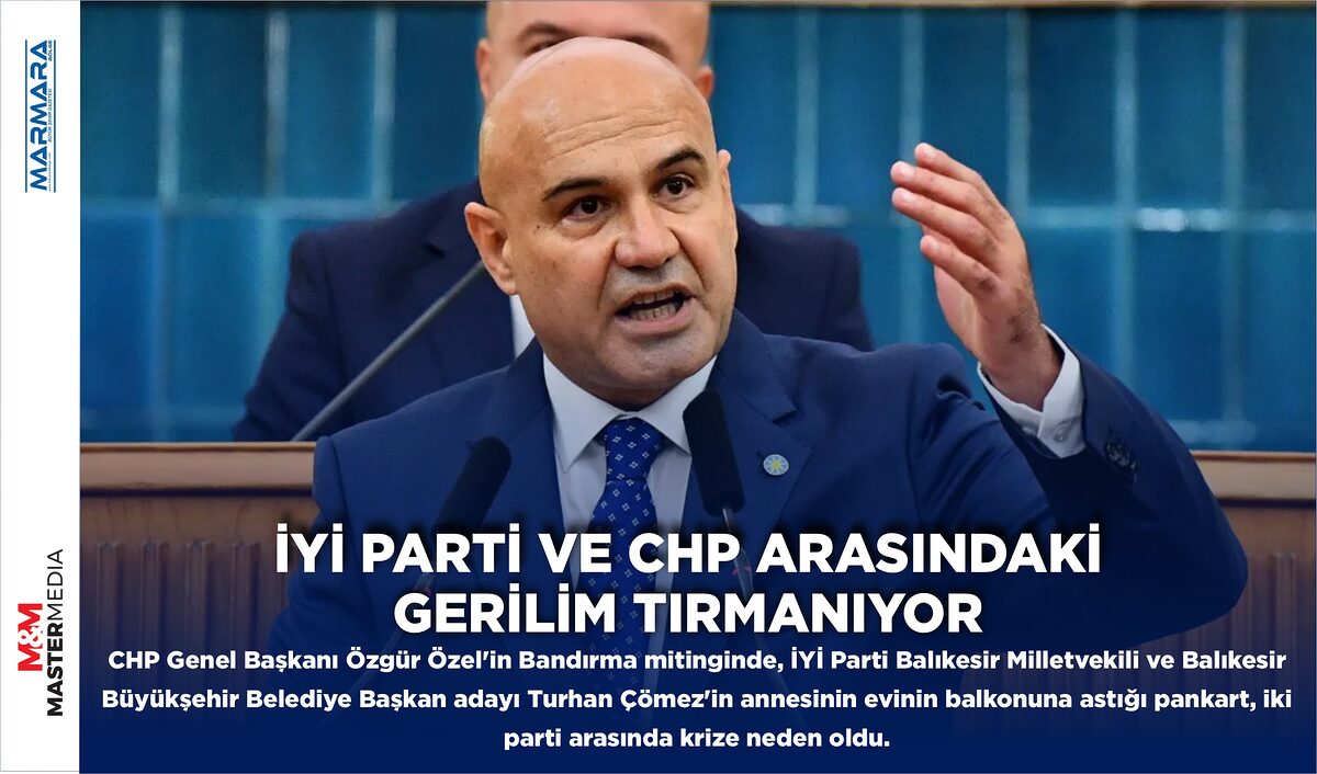 İYİ PARTİ CHP ARASINDAKİ GERİLİM TIRMANIYOR