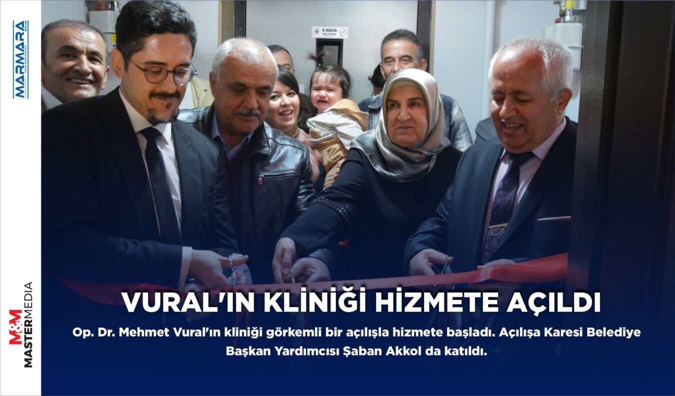 VURAL’IN KLİNİĞİ HİZMETE AÇILDI