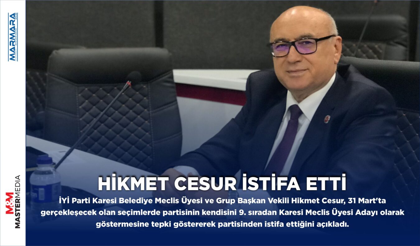 HİKMET CESUR İSTİFA ETTİ