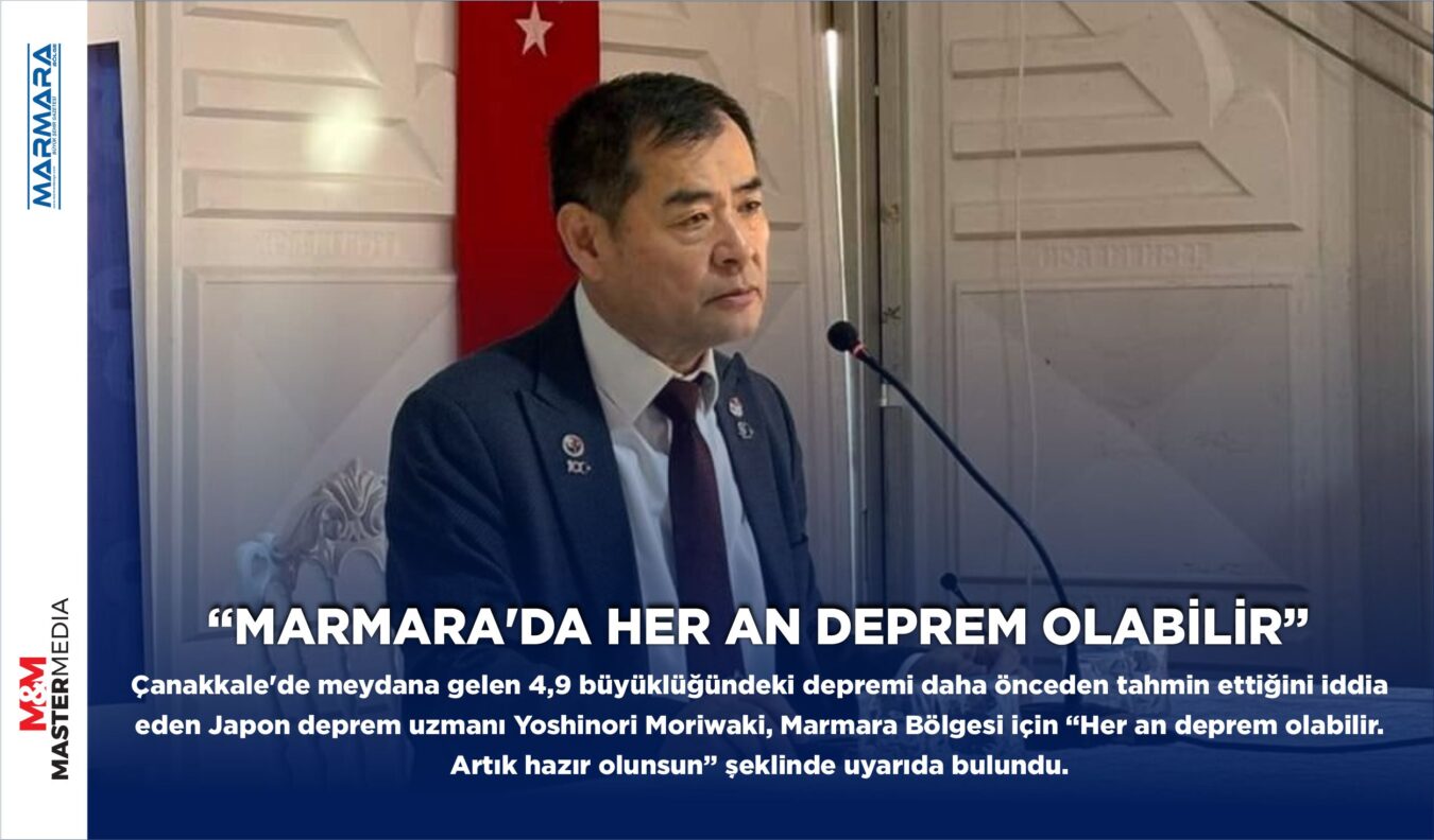 “MARMARA’DA HER AN DEPREM OLABİLİR”