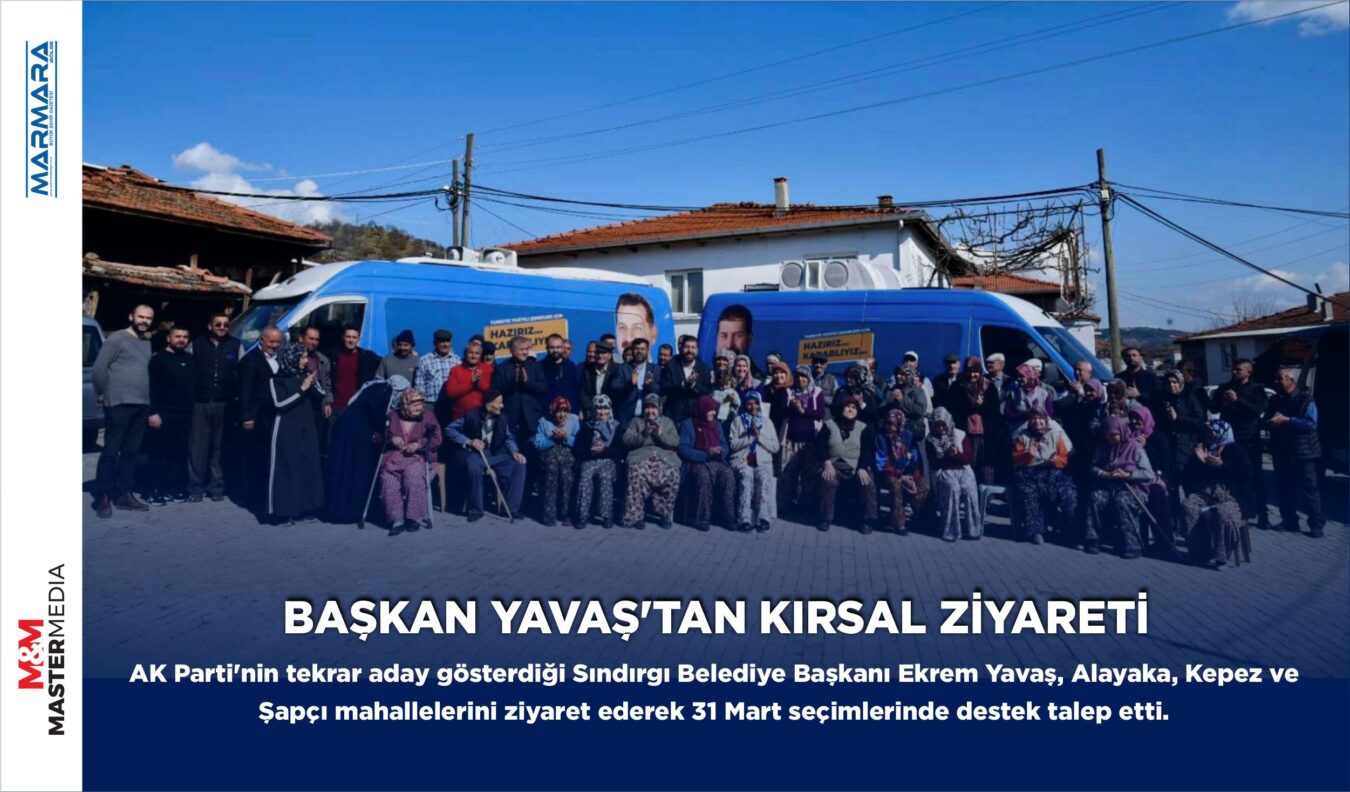 BAŞKAN YAVAŞ’TAN KIRSAL ZİYARETİ