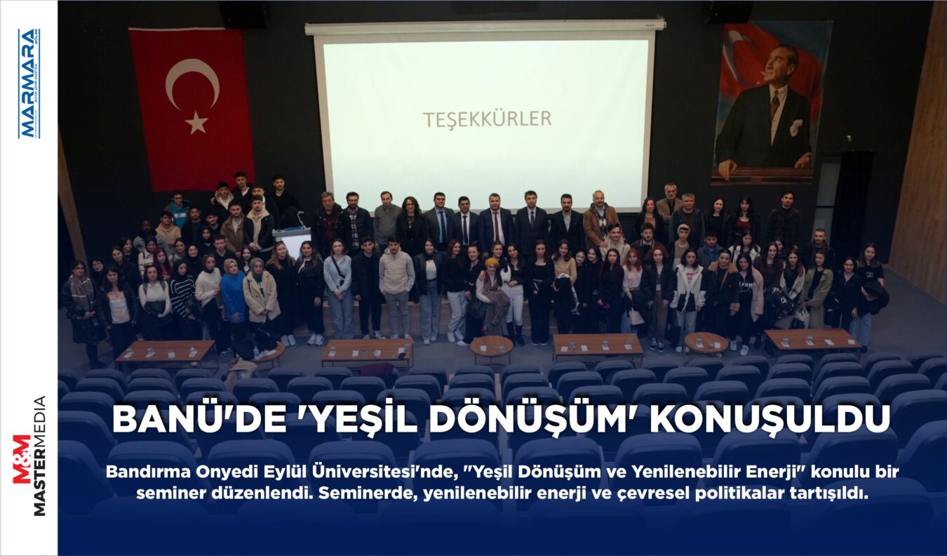 BANÜ’DE ‘YEŞİL DÖNÜŞÜM’ KONUŞULDU