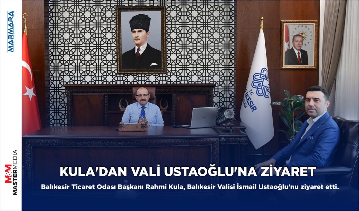 KULA’DAN VALİ USTAOĞLU’NA ZİYARET