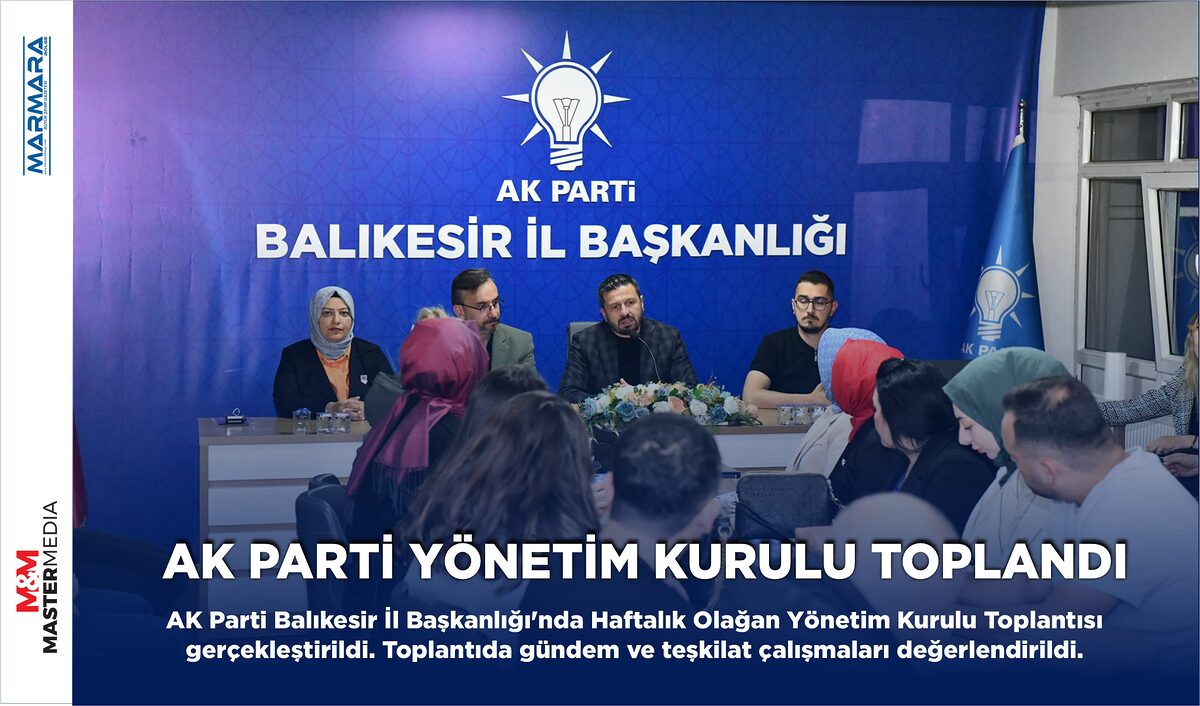 AK PARTİ YÖNETİM KURULU TOPLANDI