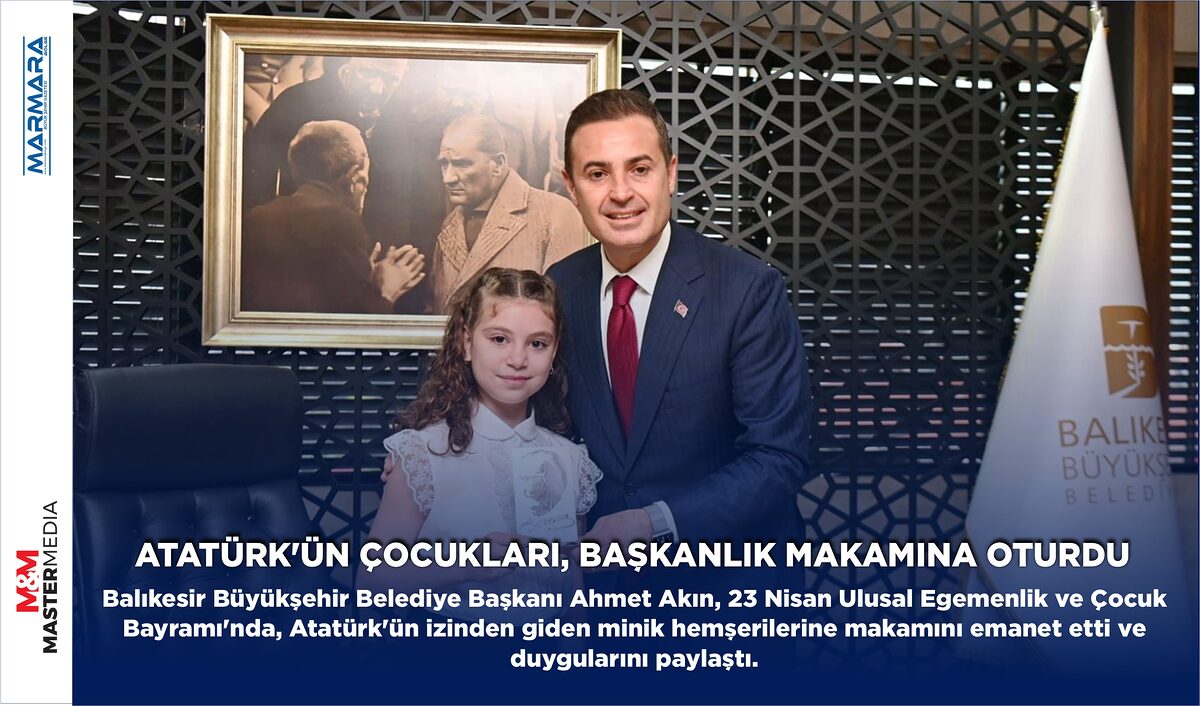 ATATÜRK’ÜN ÇOCUKLARI, BAŞKANLIK MAKAMINA OTURDU