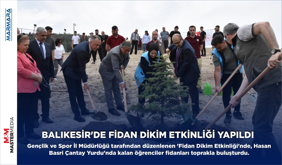 BALIKESİR’DE FİDAN DİKİM ETKİNLİĞİ YAPILDI