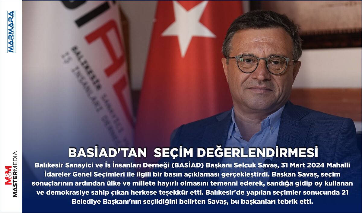 BASİAD’TAN  SEÇİM DEĞERLENDİRMESİ