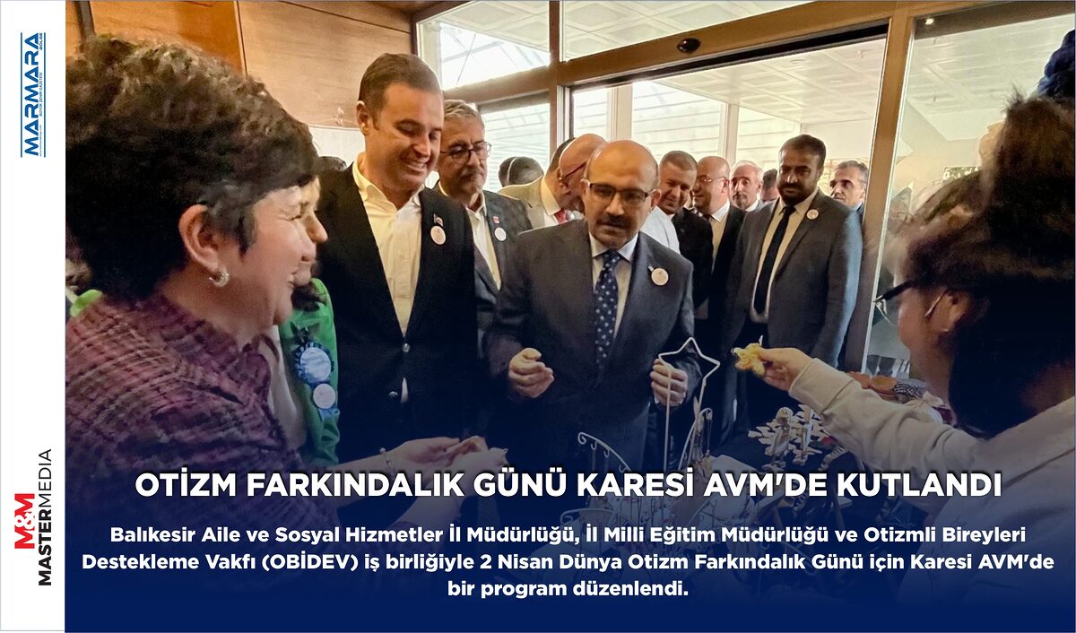 OTİZM FARKINDALIK GÜNÜ KARESİ AVM’DE KUTLANDI