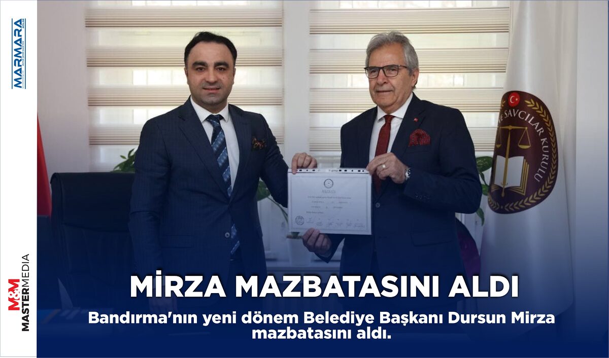 MİRZA MAZBATASINI ALDI