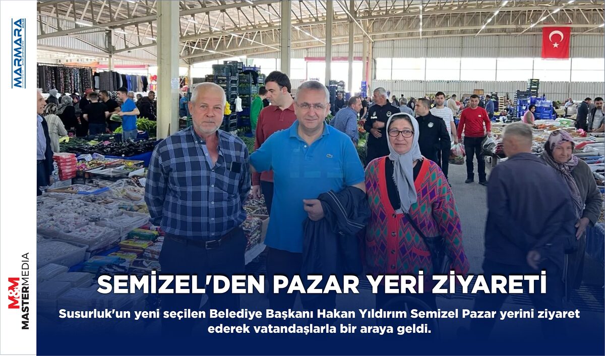 SEMİZEL’DEN PAZAR YERİ ZİYARETİ