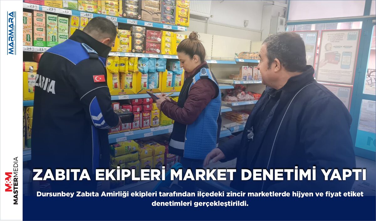 ZABITA EKİPLERİ MARKET DENETİMİ YAPTI