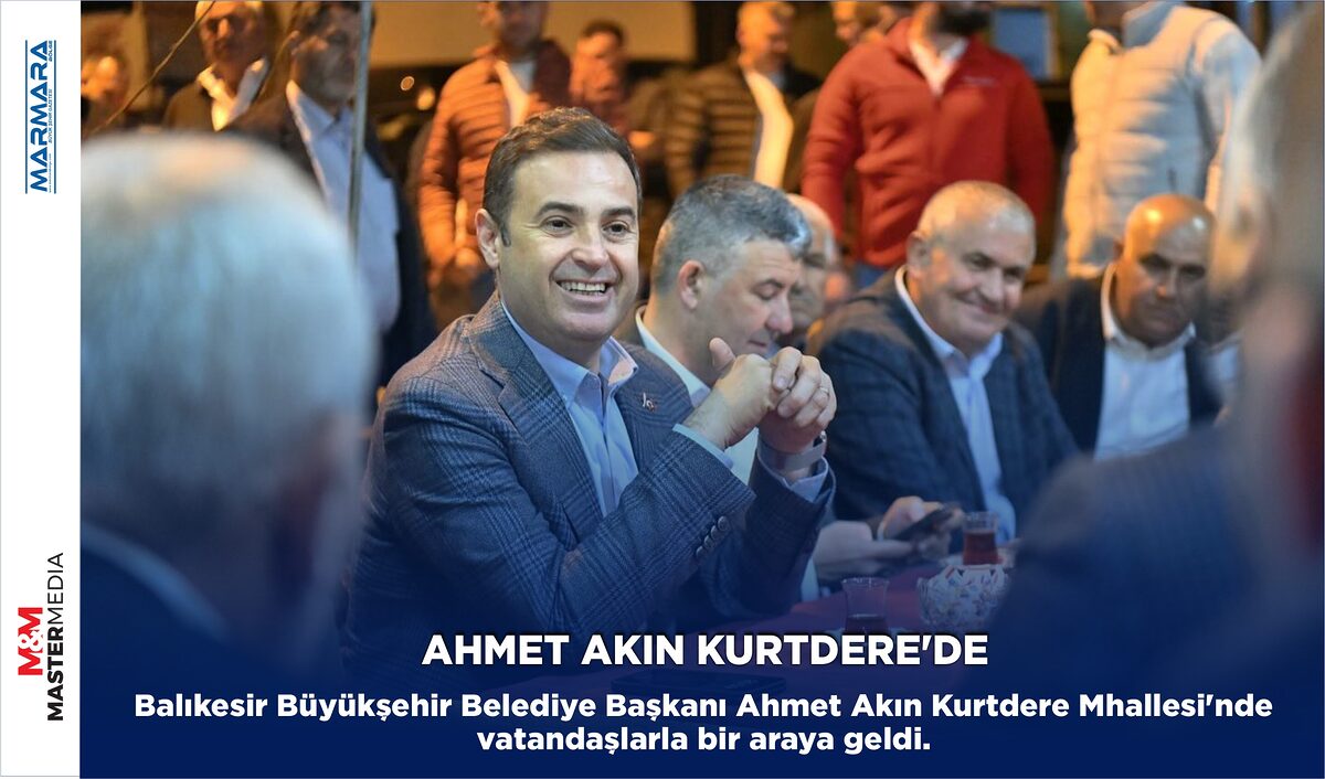 AHMET AKIN KURTDERE’DE