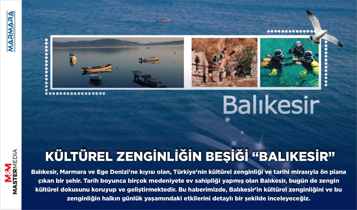 KÜLTÜREL ZENGİNLİĞİN BEŞİĞİ “BALIKESİR”