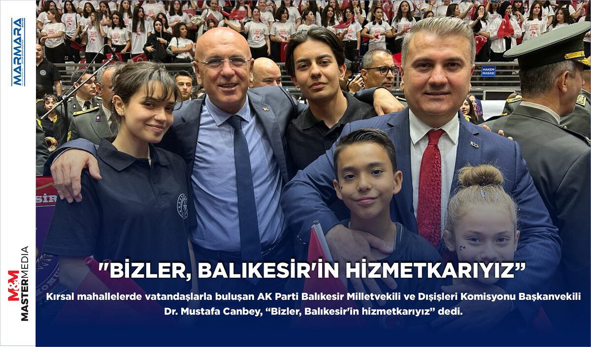 “BİZLER, BALIKESİR’İN HİZMETKARIYIZ”