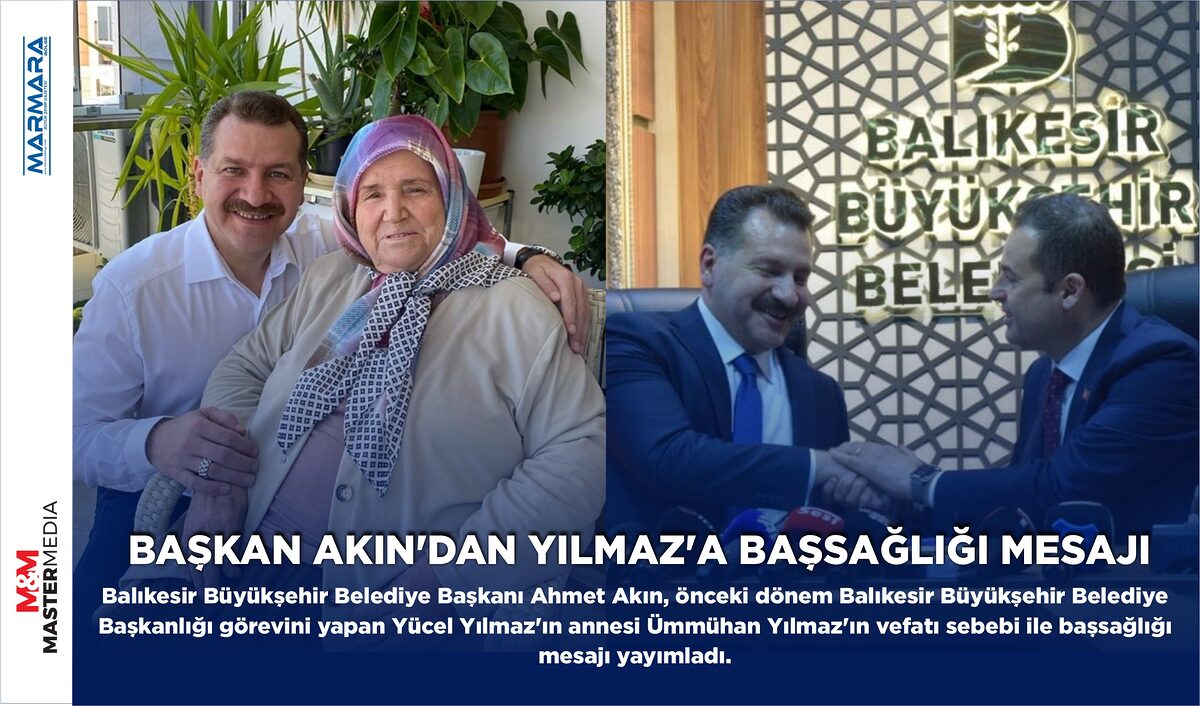 BAŞKAN AKIN’DAN YILMAZ’A BAŞSAĞLIĞI MESAJI