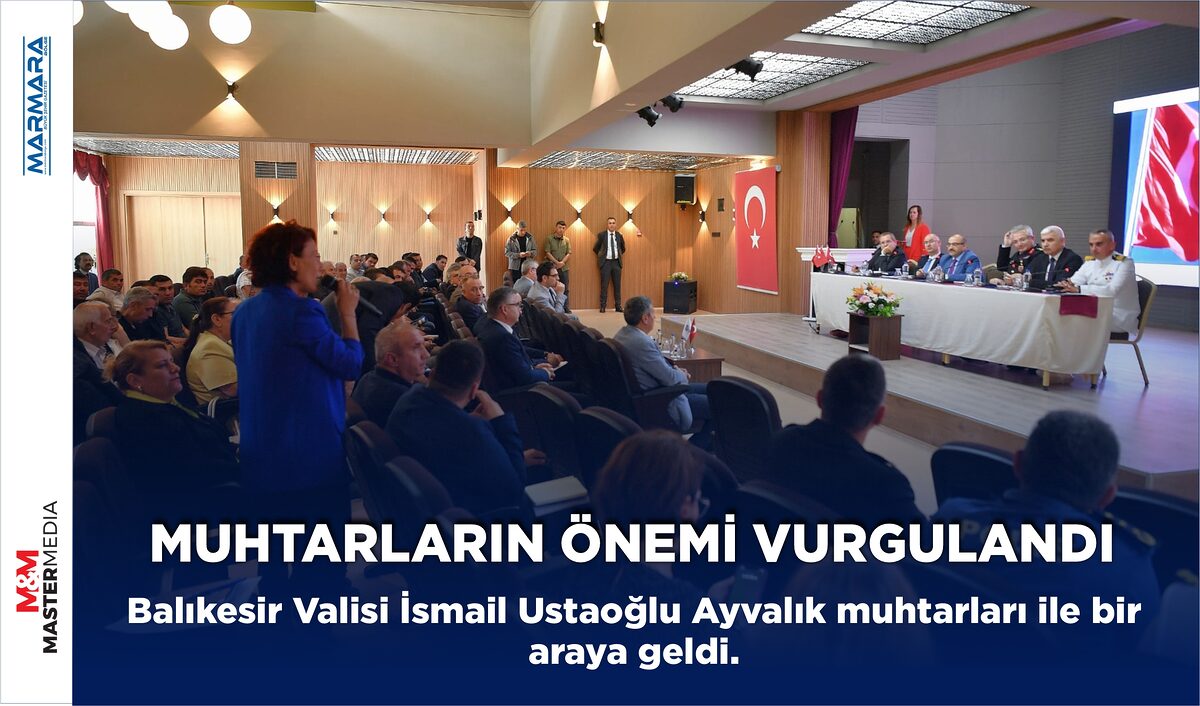 MUHTARLARIN ÖNEMİ VURGULANDI