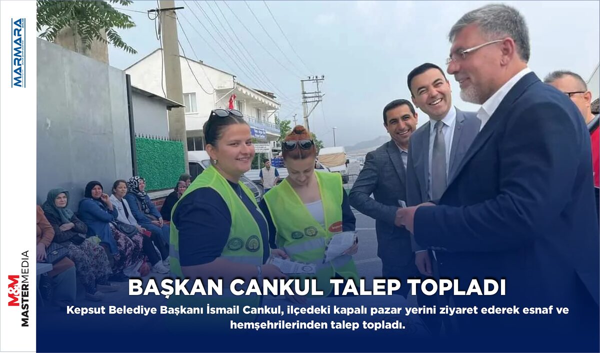 BAŞKAN CANKUL TALEP TOPLADI