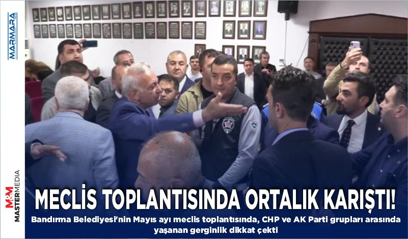 MECLİS TOPLANTISINDA ORTALIK KARIŞTI!
