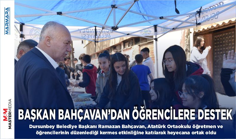 BAŞKAN BAHÇAVAN’DAN ÖĞRENCİLERE DESTEK