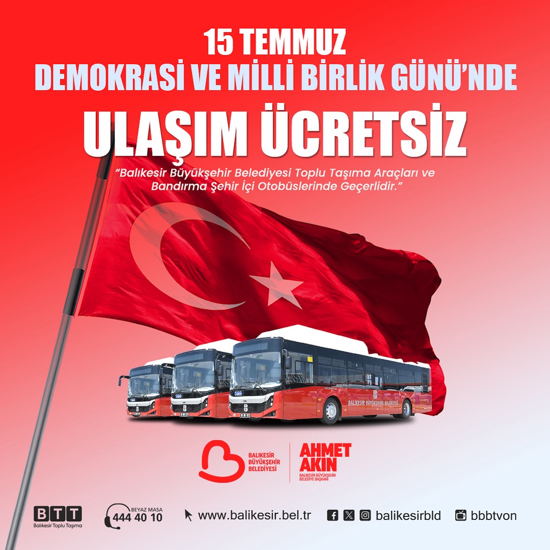 15 Temmuz Demokrasi ve Milli Birlik Günü’nde Ücretsiz Toplu Taşıma