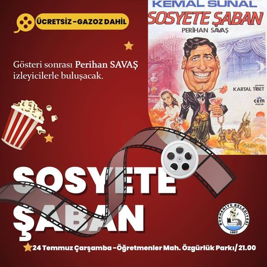 ÜCRETSİZ AÇIK HAVA SİNEMA KEYFİ: “SOSYETE ŞABAN”