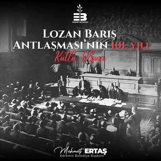 LOZAN BARIŞ ANTLAŞMASI’NIN 101. YILI KUTLANIYOR