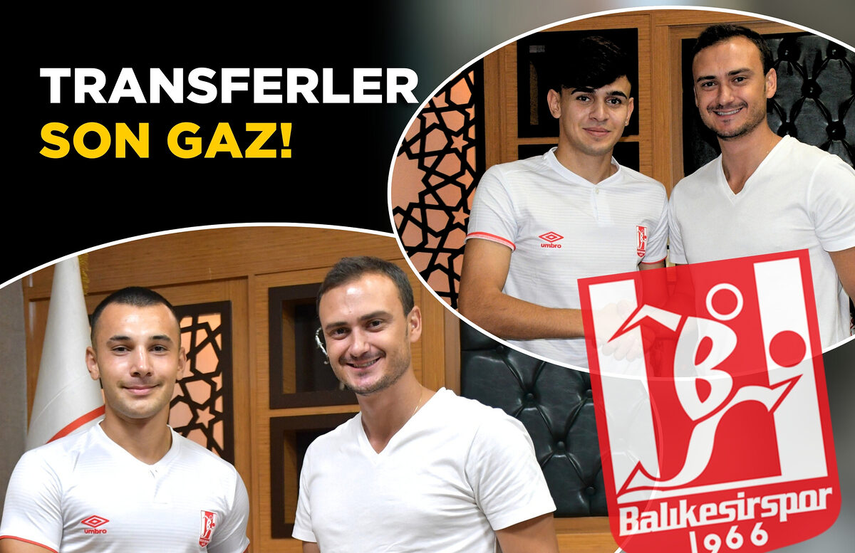 BALIKESİRSPOR’DA TRANSFERLER HIZ KESMEDEN DEVAM EDİYOR