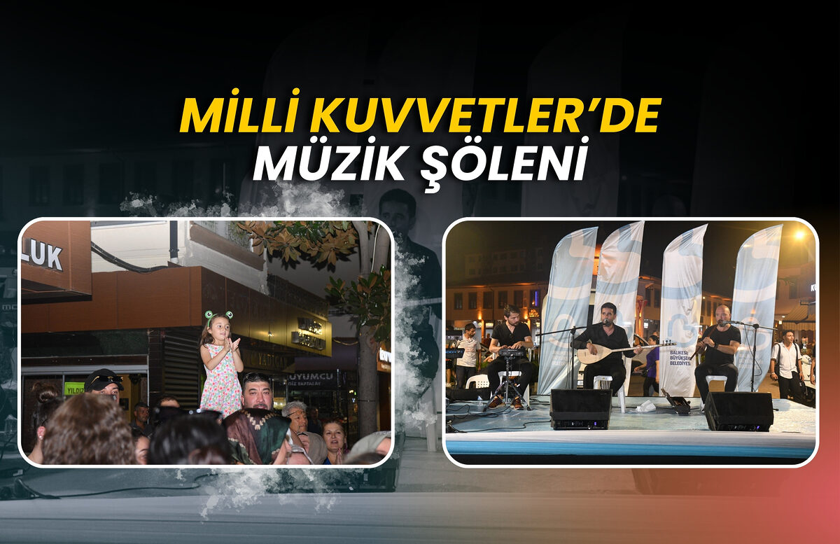 MİLLİ KUVVETLER’DE MÜZİK ŞÖLENİ