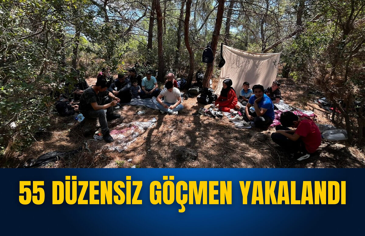 55 DÜZENSİZ GÖÇMEN YAKALANDI