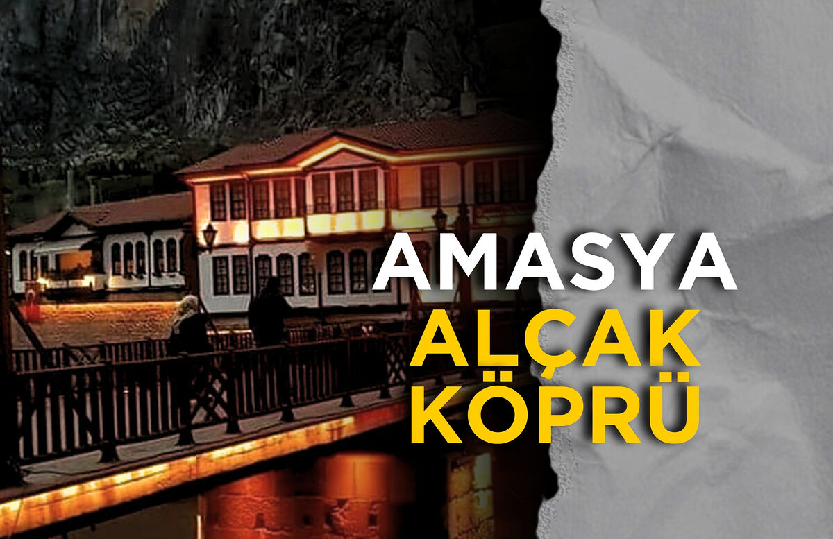 Amasya Alçak Köprü