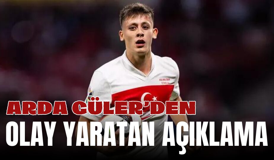 ARDA GÜLER’DEN ÇEYREK FİNAL ZAFERİ SONRASI OLAY YARATACAK AÇIKLAMALAR