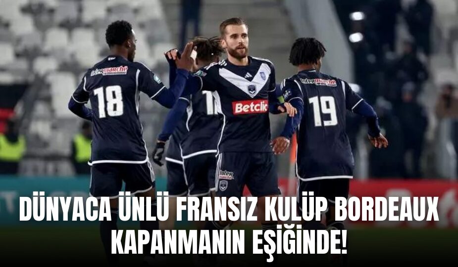 Fransa'nın köklü kulüplerinden Bordeaux,