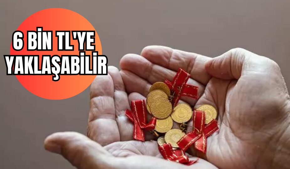 ALTIN FİYATLARI İÇİN DUDAK UÇUKLATAN TAHMİN: 6 BİN TL’YE YAKLAŞABİLİR