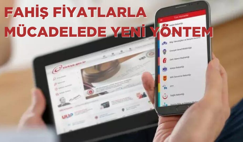 FAHİŞ FİYATLARLA MÜCADELEDE YENİ YÖNTEM