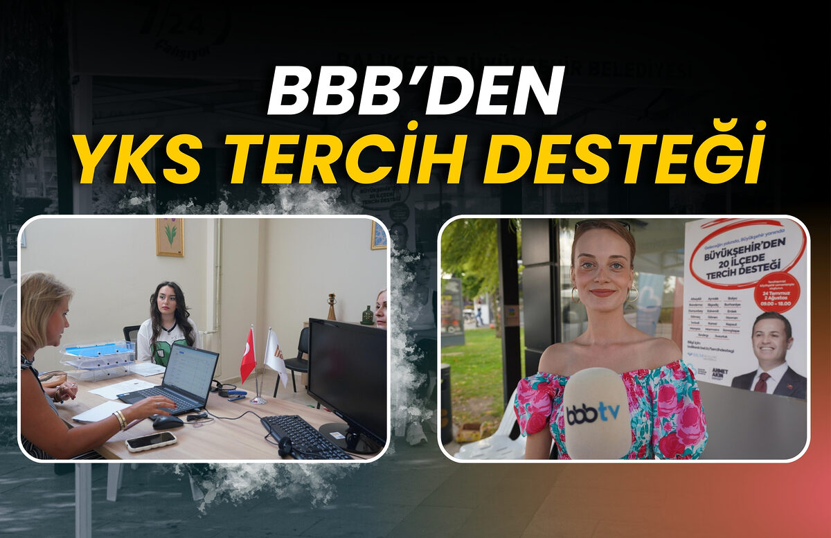 BALIKESİR BÜYÜKŞEHİR BELEDİYESİ’NDEN YKS TERCİH DESTEĞİ