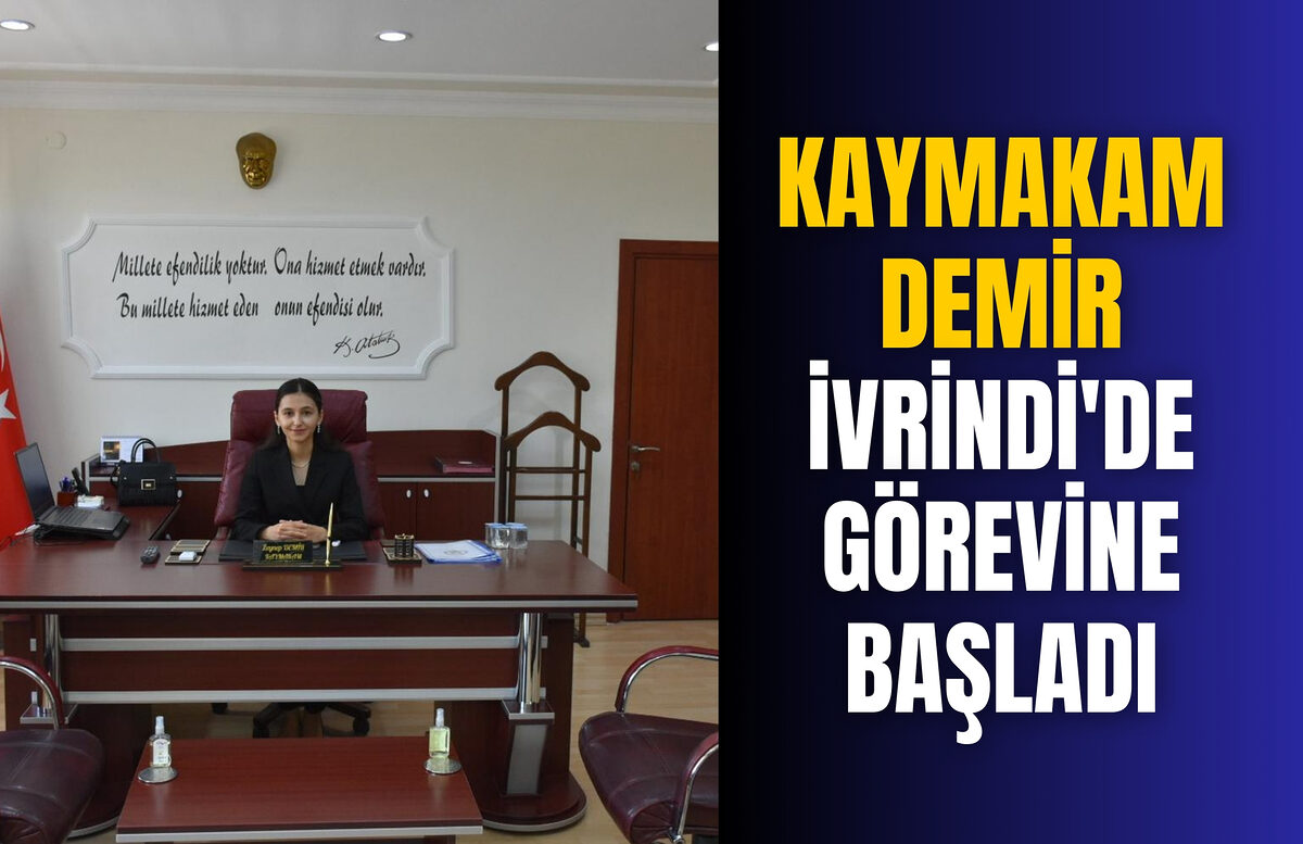 KAYMAKAM DEMIR IVRINDIDE GOREVINE BASLADI - Marmara Bölge: Balıkesir Son Dakika Haberleri ile Hava Durumu