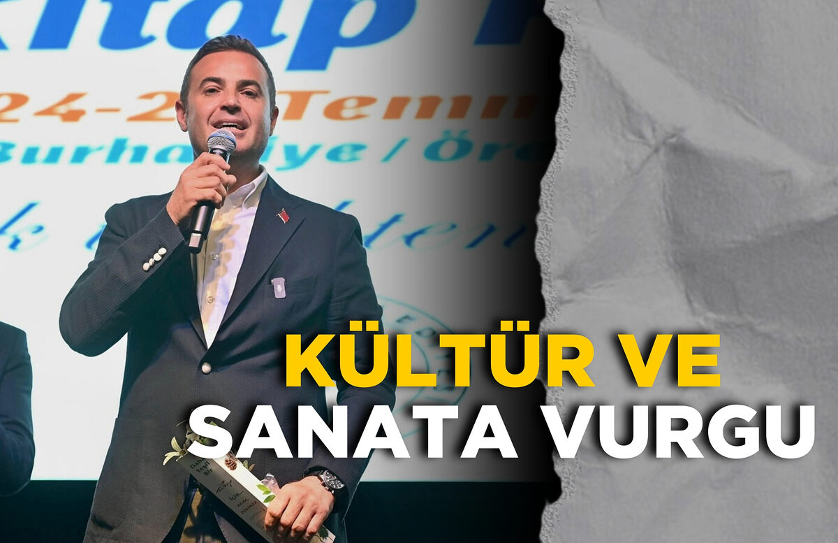 KÜLTÜR VE SANATA VURGU