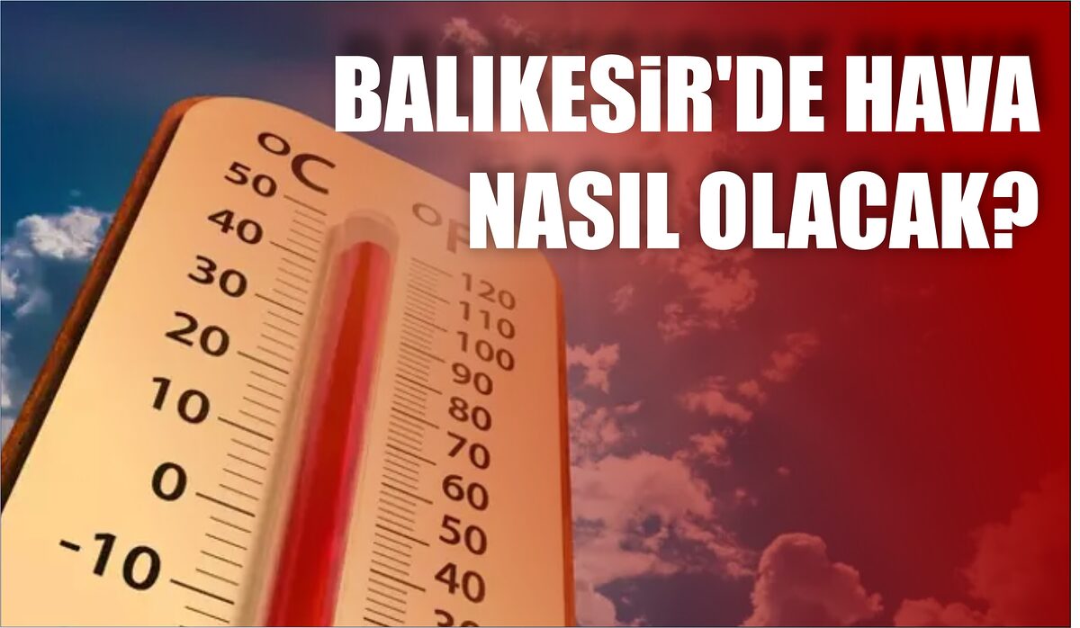 Bugün Balıkesir'de hava durumu