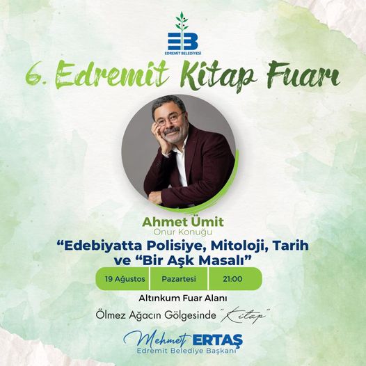 EDREMİT KİTAP FUARI’NDA AHMET ÜMİT RÜZGARI ESTİRECEK