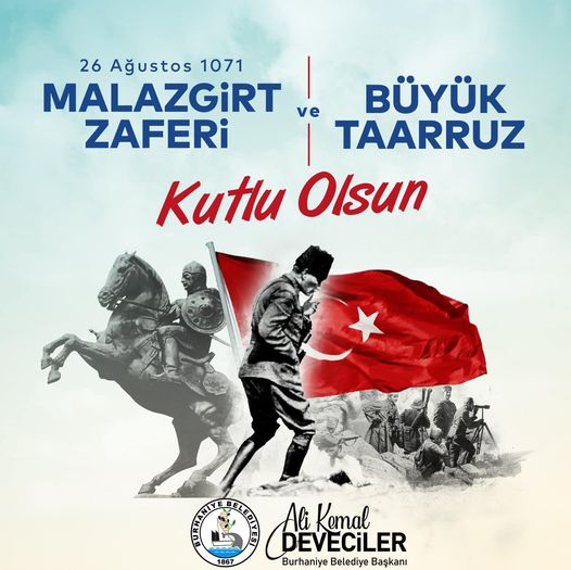 MALAZGİRT VE BÜYÜK TAARRUZ’UN ZAFERİNİ KUTLUYORUZ