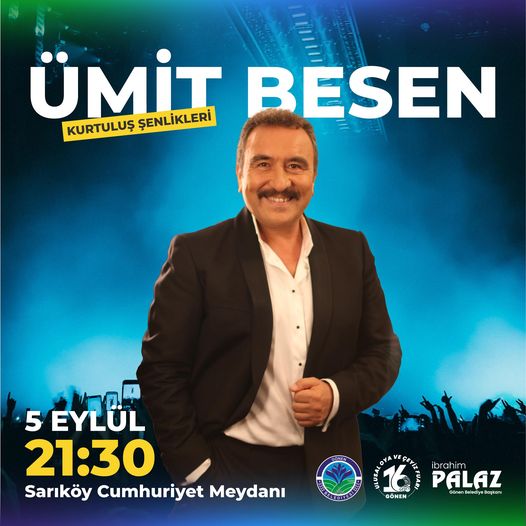 SARIKÖY’ÜN KURTULUŞU ÜMİT BESEN KONSERİ İLE KUTLANACAK