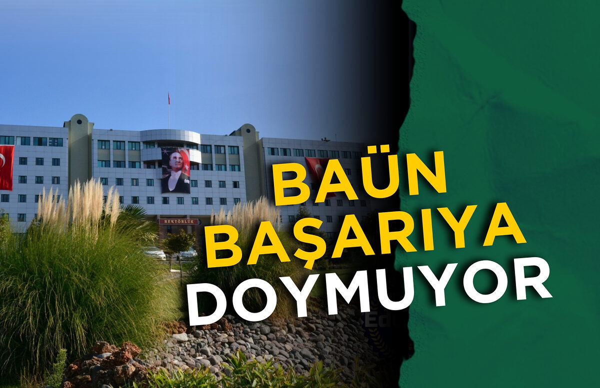 BAÜN BAŞARIYA DOYMUYOR