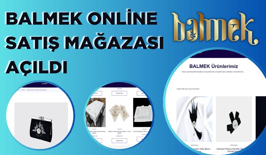 BALMEK ONLİNE SATIŞ MAĞAZASI AÇILDI