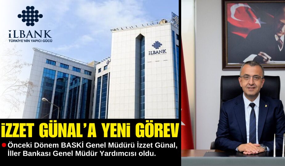 Önceki Dönem BASKİ Genel Müdürü İzzet Günal, İller Bankası Genel