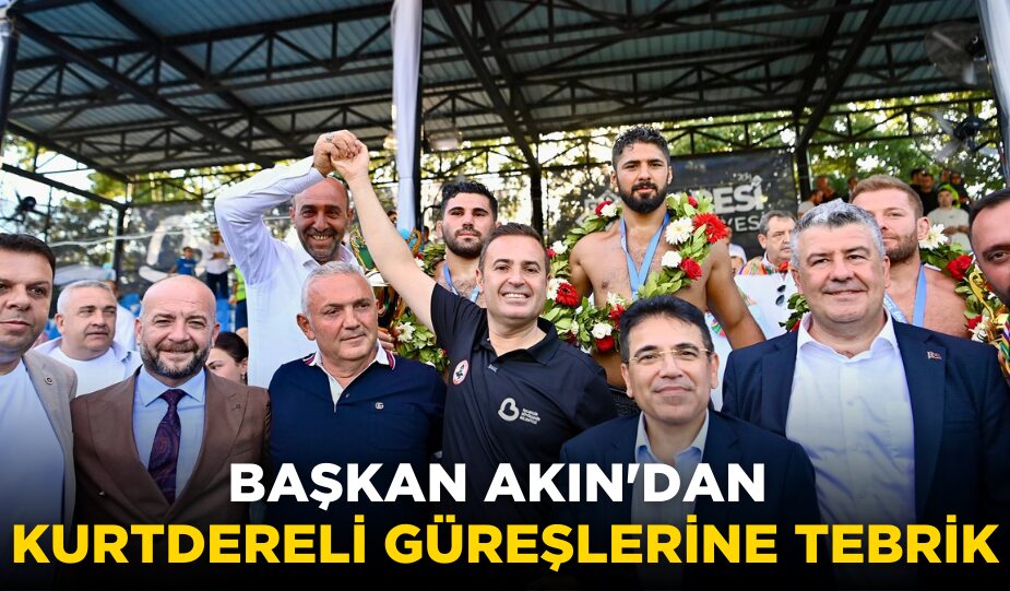 BAŞKAN AKIN’DAN KURTDERELİ GÜREŞLERİNE TEBRİK