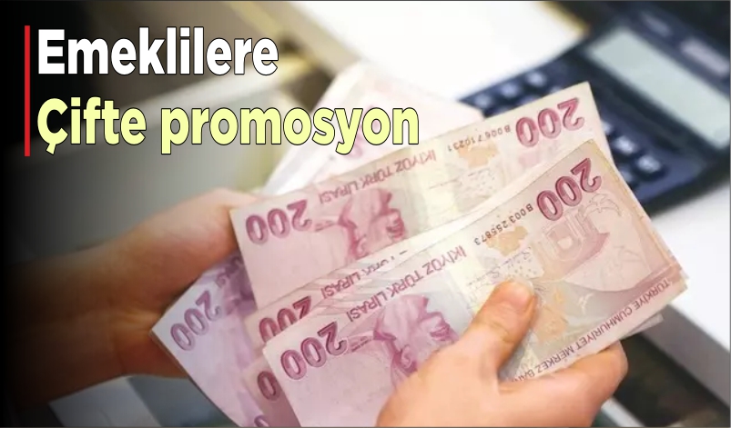 Emekliler için promosyon fırsatları