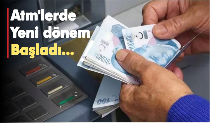 ATM’LERDE YENİ DÖNEM