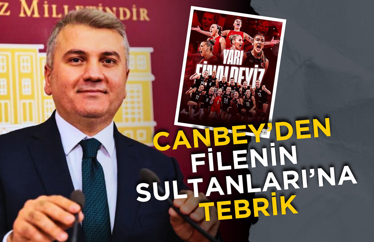 MİLLETVEKİLİ MUSTAFA CANBEY’DEN FİLENİN SULTANLARI’NA TEBRİK MESAJI